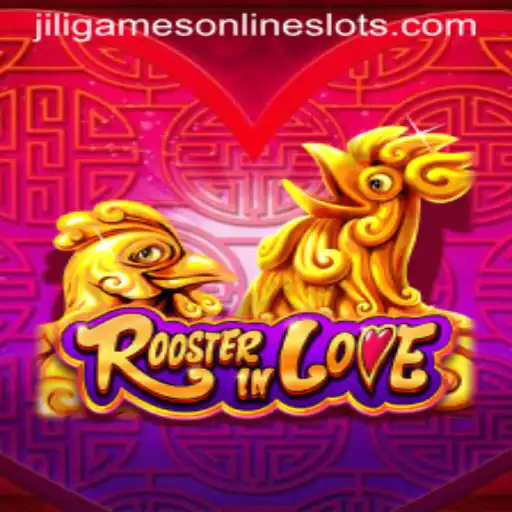 Exploring the Exciting World of RoosterInLove: A Jiligames Adventure